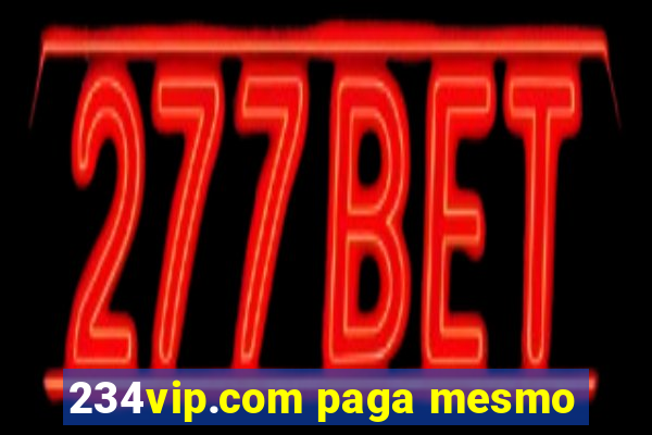 234vip.com paga mesmo